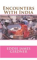 Encounters With India