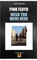 Pink Floyd - Wish You Were Here