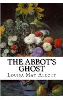 The Abbot's Ghost: Or, Maurice Treherne's Temptation: A Christmas Story