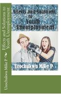 Effects and Solutions to Youth Unemployment
