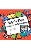 Bob the Blob's Search for the Perfect Shape