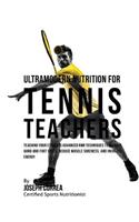 Ultramodern Nutrition for Tennis Teachers