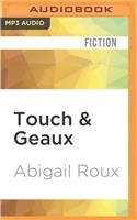 Touch & Geaux