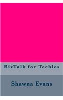 BizTalk for Techies