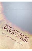 The Seigneurs of Old Canada