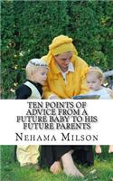 Ten points of advice from a future baby to his future parents