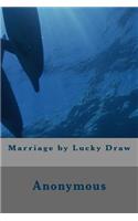 Marriage by Lucky Draw: (Kids the Super Bike)