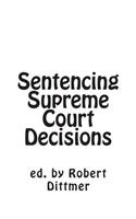 Sentencing Supreme Court Decisions