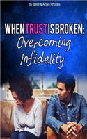 When Trust Is Broken: Overcoming Infidelity