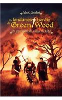Os lendários heróis de Green Wood