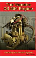 Yamaha XS650 Engine: Including the Electrical System