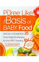 The puree like the basis of baby food. Special Cookbook
