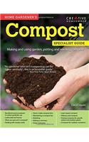 Home Gardener's Compost: Making and using garden, potting and seeding compost(Specialist Guide)