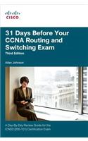31 Days Before Your CCNA Routing and Switching Exam: A Day-by-Day Review Guide for the ICND2 (200-101) Certification Exam
