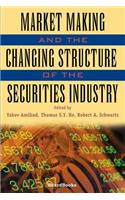 Market Making and the Changing Structure of the Securities Industry