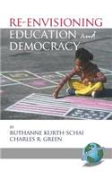 Re-Envisioning Education and Democracy (Hc)