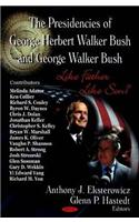 Presidencies of George Herbert Walker Bush & George Walker Bush