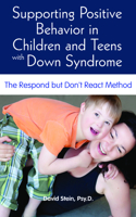 Supporting Positive Behavior in Children and Teens with Down Syndrome