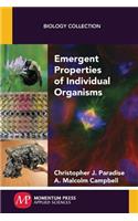 Emergent Properties of Individual Organisms