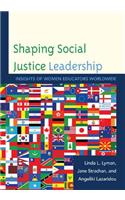 Shaping Social Justice Leadership