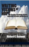 Writing Visions of Hope: Teaching Twentieth-Century American Literature and Research
