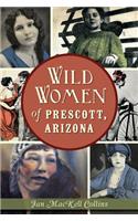 Wild Women of Prescott, Arizona