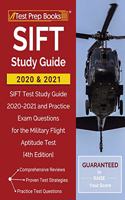 Sift Study Guide 2020 and 2021: Sift Test Study Guide 2020-2021 and Practice Exam Questions for the Military Flight Aptitude Test [4th Edition]