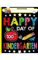 Composition Notebook: Happy 100th Day of Kindergarten for Teacher or Child Handwriting Practice Paper Workbook. Journal Blank Dotted Writing Sheets Notebook For Preschool