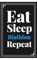 Eat Sleep Biathlon Repeat