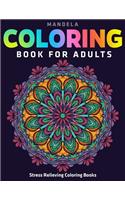 Stress Relieving Coloring Books: Mandela Coloring Book For Adults: Mindful Mandalas Collections