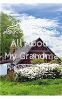 All About My Grandma Journal: 100 Pages Notebook Paperback - Guided Journal For Grandma - Memories For The Grandchild