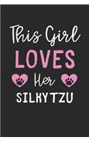 This Girl Loves Her Silky Tzu