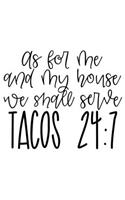 As For Me And My House We Shall Serve Tacos 24: 7: Lined Blank Notebook Journal With Funny Sassy Sayings, Great Gifts For Coworkers, Employees, Women, And Family