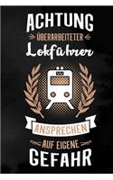 Lokführer: Blanko Notizbuch für Lokführer - 6 x 9 Zoll, ca. A5 -100 Seiten - Blanko - Notizbuch für die Arbeit oder Freizeit