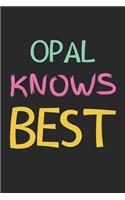 Opal Knows Best: Lined Journal, 120 Pages, 6 x 9, Opal Personalized Name Notebook Gift Idea, Black Matte Finish (Opal Knows Best Journal)
