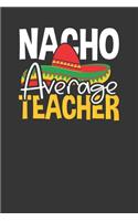 Nacho Average Teacher