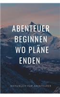 Abenteuer Beginne Wo Pläne Enden
