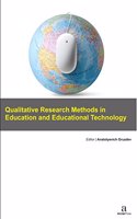 QUALITATIVE RESEARCH METHODS IN EDUCATION AND EDUCATIONAL TECHNOLOGY
