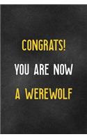 Congrats! You Are Now A Werewolf