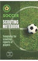 Soccer. Scouting Notebook: Templates for scouting reports of players