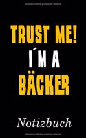Trust Me I´m A Bäcker Notizbuch