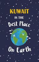 Kuwait Is The Best Place On Earth: Kuwait Souvenir Notebook