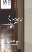 A Window on My Life