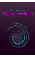 Welcome to My Wicked World