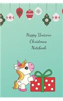 Happy Unicorn Christmas Notebook: (2 Happy Unicorn)