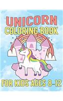 Unicorn Coloring Book for Kids Ages 8-12