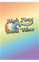 High Fives And Good Vibes