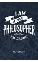 I Am A True Philosopher Only When I'm Drunk: Bier Liebhaber Notizbuch A5 Kariert - Scherzkeks Heft - Sprüche Notizheft 120 Seiten KARO - Biergeschenk Notizblock Lustiger Trinkspruch Motiv - Wit