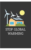 Stop Global Warming Notebook: Lined Journal, 120 Pages, 6 x 9, Affordable Gift Journal Matte Finish