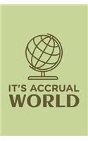 It's Accrual World: Blank Notebook/Journal For Personal Use And Also Your Friend And Family